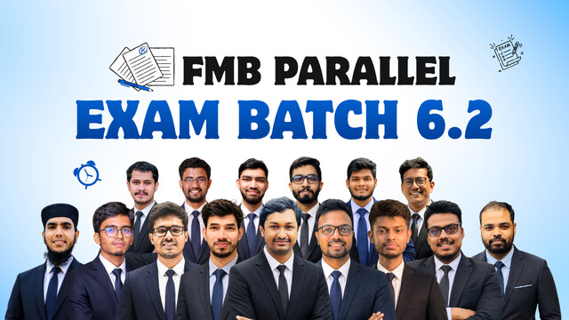 FMB প্যারালাল এক্সাম ব্যাচ 6.2